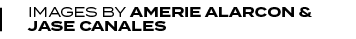 images by amerie alarcon & jase canale