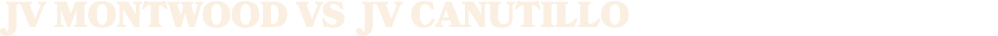 JV MONTWOOD vs JV CANUTILLO