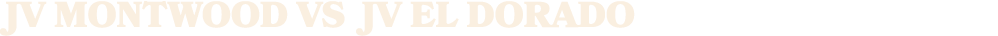 JV MONTWOOD vs JV el dorado