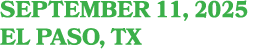 SEPTEMBER 11, 2025 el paso, TX