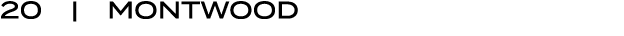 20 | MONTWOOD