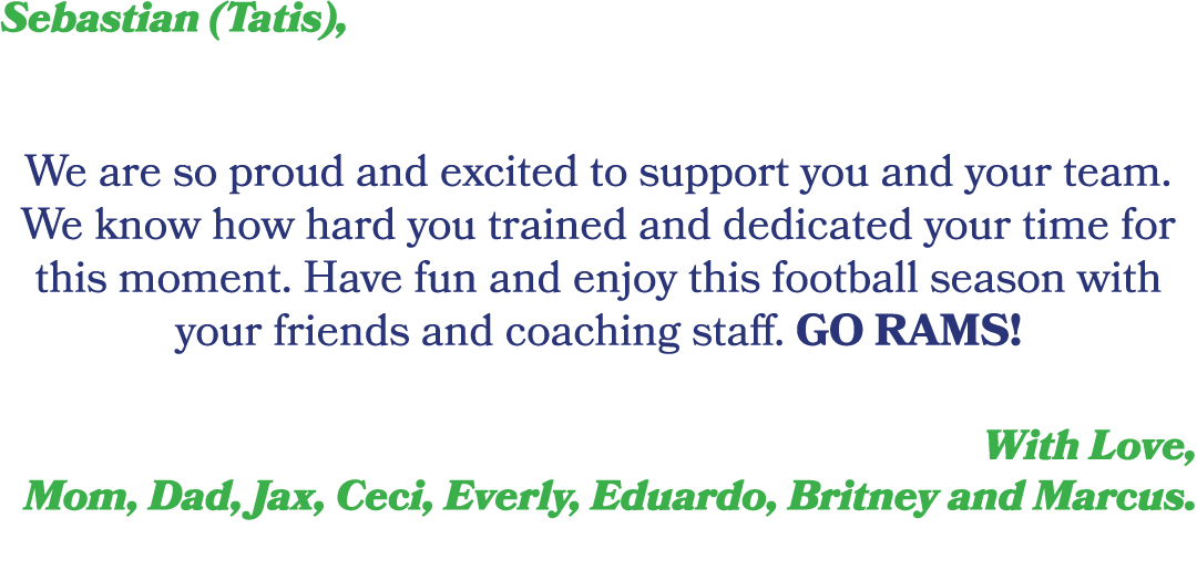 Sebastian (Tatis), We are so proud and excited to support you and your team. We know how hard you trained and dedicat...