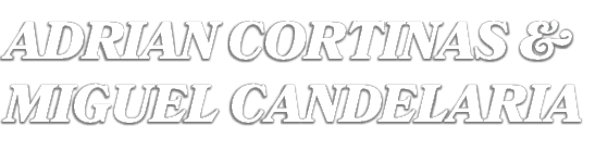 Adrian Cortinas & Miguel Candelaria 