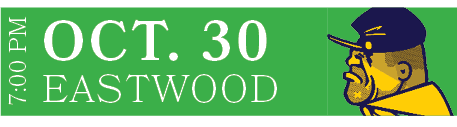 EASTWOOD,OCT. 30,7:00 P