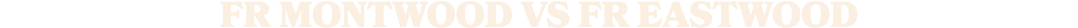 fr MONTWOOD vs fr eastwood