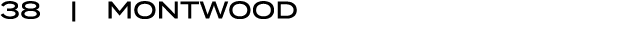 38 | MONTWOOD