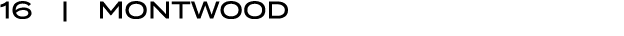 16 | MONTWOOD