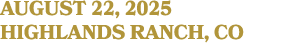 August 22, 2025 highlands ranch, co