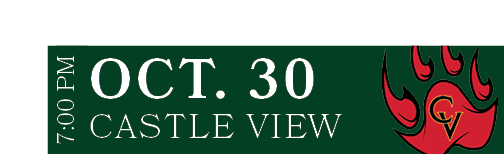 CASTLE VIEW,OCT. 30,7:00 P