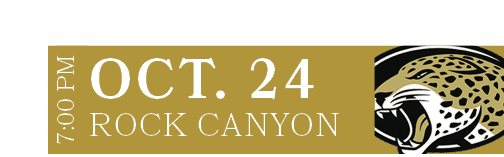 ROCK CANYON,OCT. 24,7:00 P