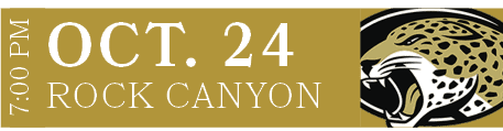 ROCK CANYON,OCT. 24,7:00 P