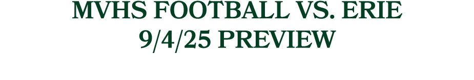 MVHS Football vs. Erie 9/4/25 Preview