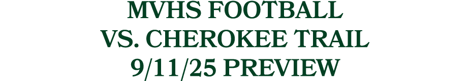 MVHS Football vs. Cherokee Trail 9/11/25 Preview