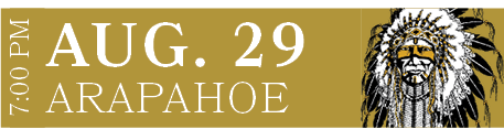 ARAPAHOE,AUG. 29,7:00 P
