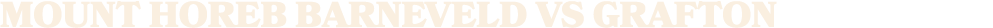 MOUNT HOREB BARNEVELD vs GRAFTON