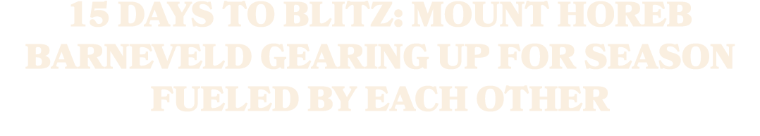 15 DAYS TO BLITZ: MOUNT HOREB BARNEVELD GEARING UP FOR SEASON FUELED BY EACH OTHER