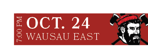 WAUSAU EAST,OCT. 24,7:00 P