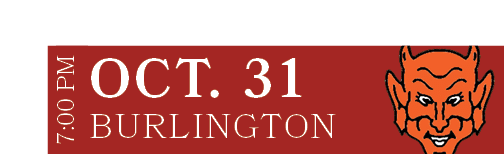BURLINGTON,OCT. 31,7:00 P