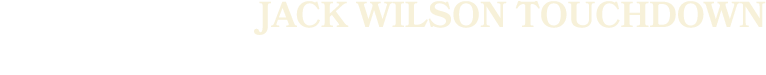 JACK WILSON TOUCHDOWN