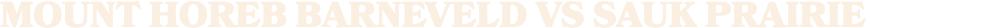 MOUNT HOREB BARNEVELD vs SAUK PRAIRIE