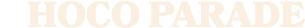 Hoco parAde