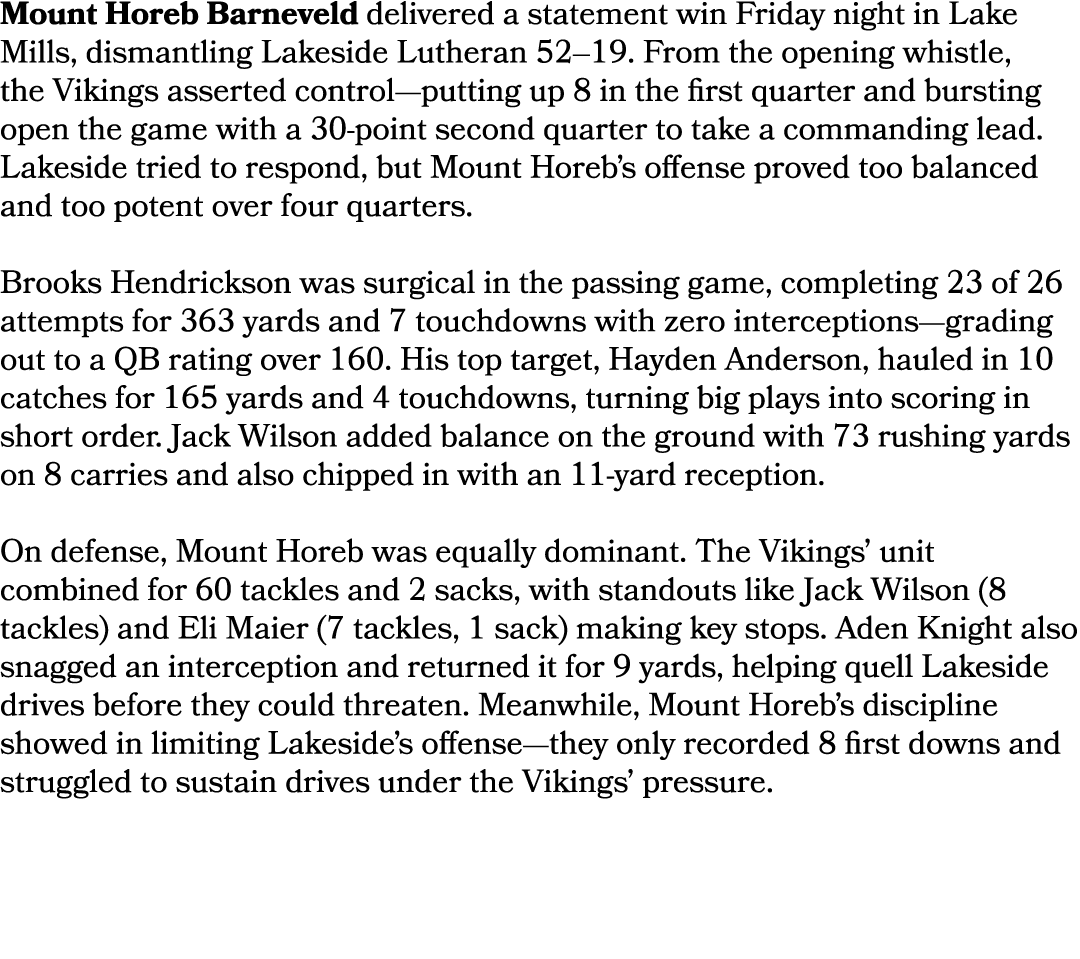 Mount Horeb Barneveld delivered a statement win Friday night in Lake Mills, dismantling Lakeside Lutheran 52–19. From...