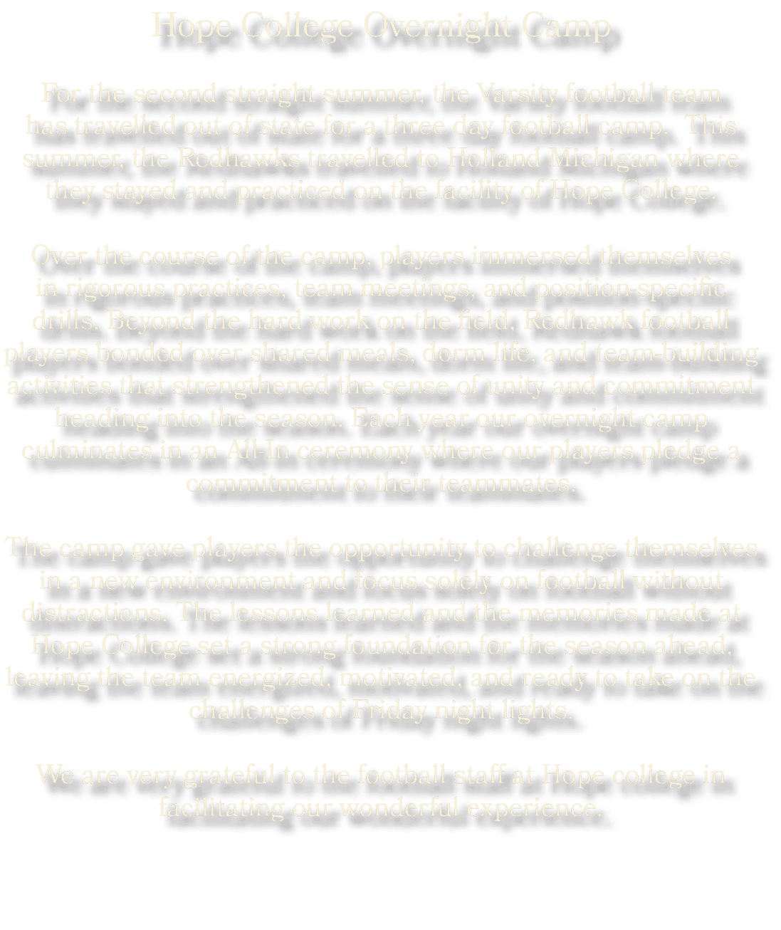 Hope College Overnight Camp For the second straight summer, the Varsity football team has travelled out of state for ...