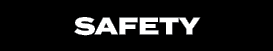 SAFETY