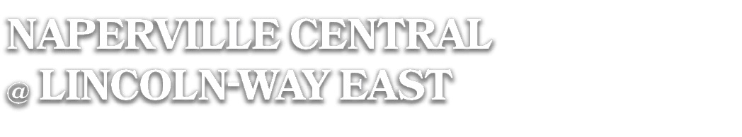 NAPERVILLE CENTRAL @ LINCOLN WAY EAST 
