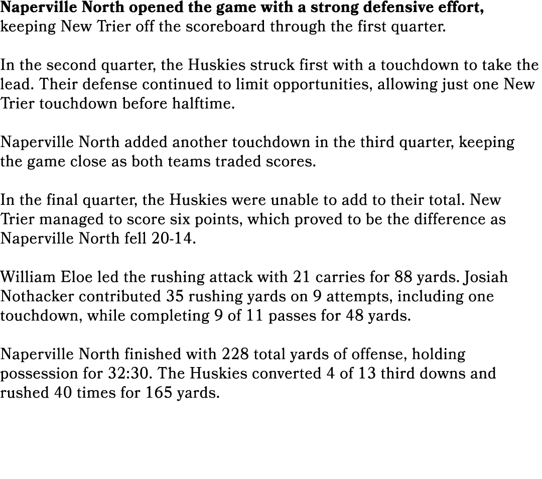 Naperville North opened the game with a strong defensive effort, keeping New Trier off the scoreboard through the fir...