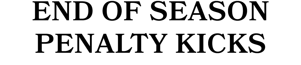 END OF SEASON PENALTY KICKS