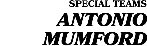 SPECIAL TEAMS Antonio Mumford