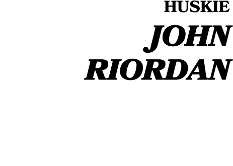 HUSKIE JOHN RIORDAN