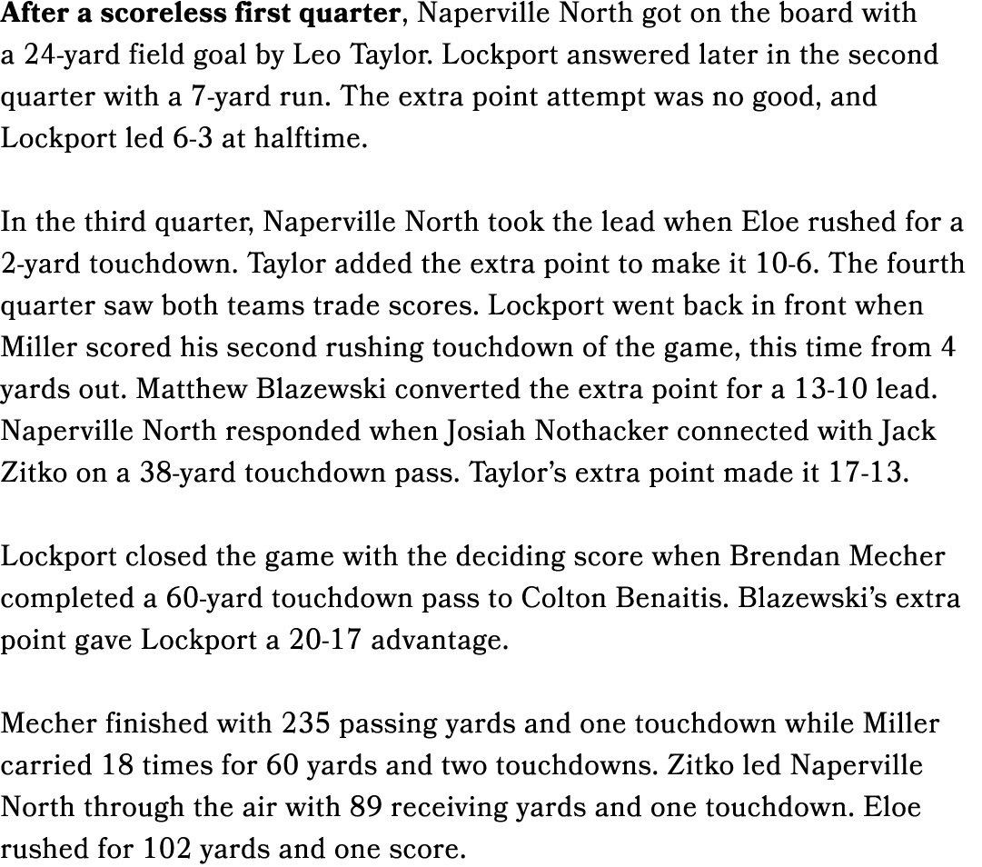 After a scoreless first quarter, Naperville North got on the board with a 24 yard field goal by Leo Taylor. Lockport ...