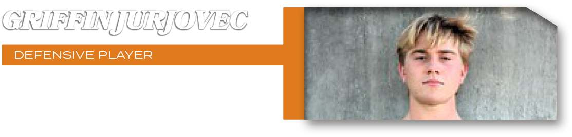 defensive PLAYER,4 tackles, 1 INT,GRIFFIN JURJOVE