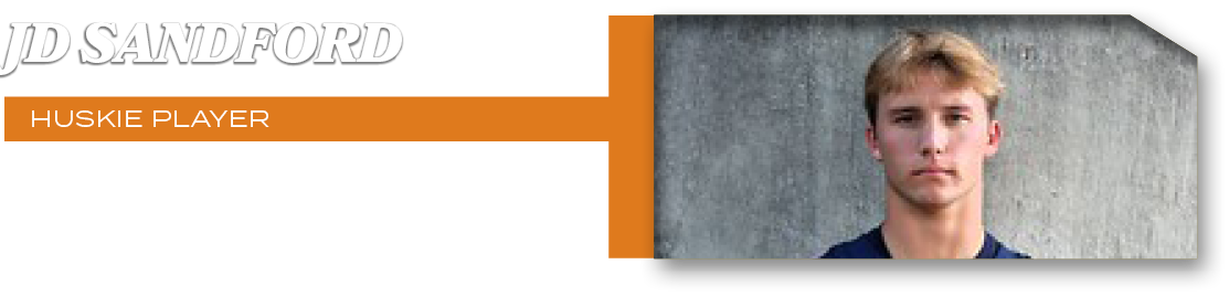huskie PLAYER,7 tackles,JD SAndfor