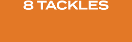 8 TACKLES