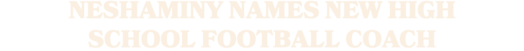 Neshaminy Names New High School Football Coach