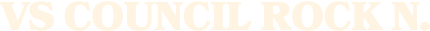 VS COUNCIL ROCK N.