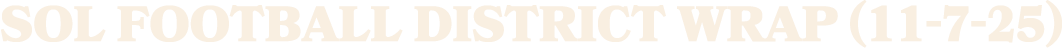 SOL Football District Wrap (11 7 25)