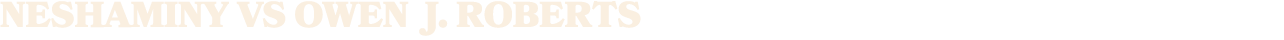 neshaminy vs owen j. roberts