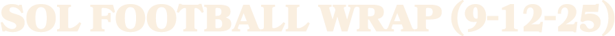SOL Football Wrap (9 12 25)