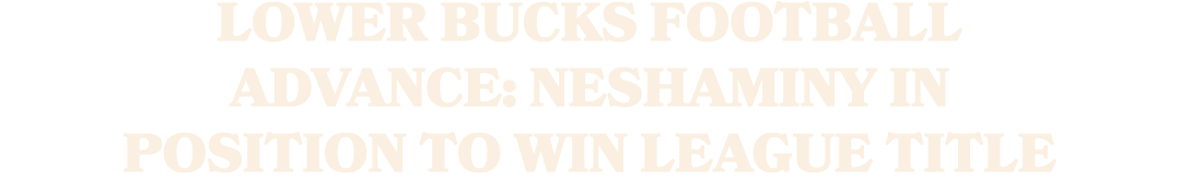 Lower Bucks Football Advance: Neshaminy in position to win league title