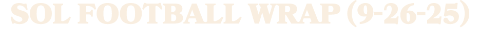 SOL Football Wrap (9 26 25)