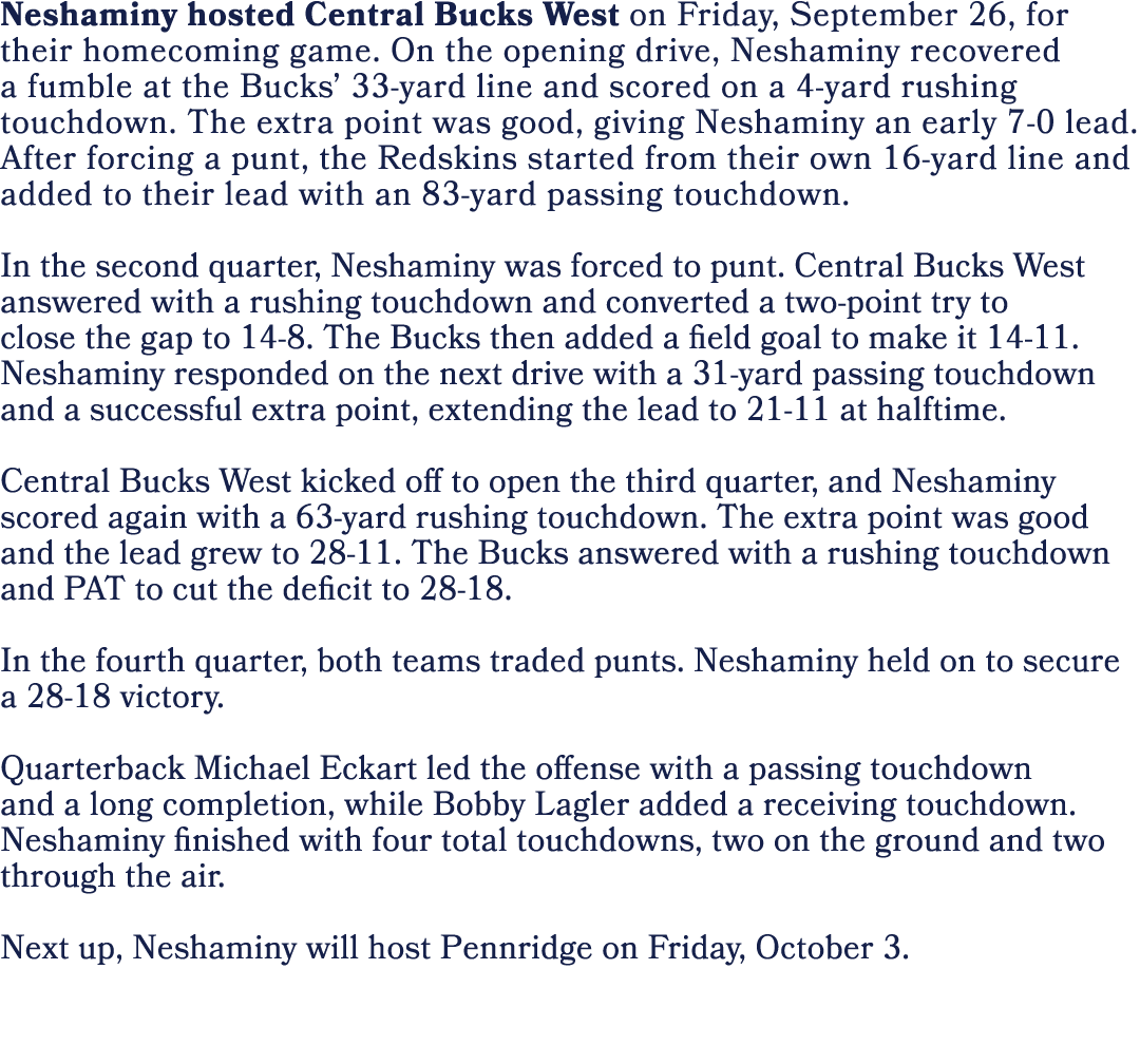 Neshaminy hosted Central Bucks West on Friday, September 26, for their homecoming game. On the opening drive, Neshami...