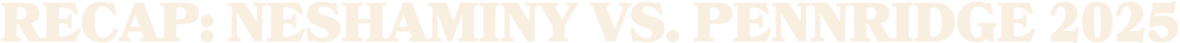 Recap: Neshaminy vs. Pennridge 2025