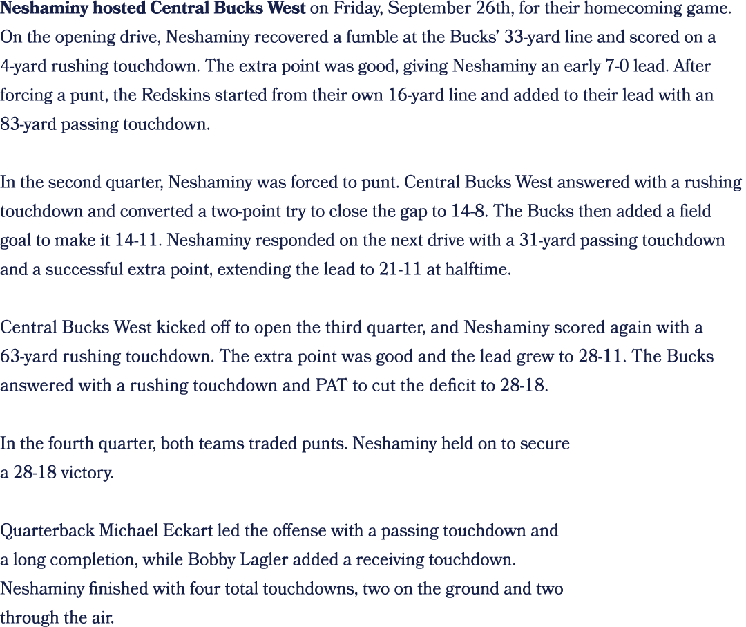 Neshaminy hosted Central Bucks West on Friday, September 26th, for their homecoming game. On the opening drive, Nesha...