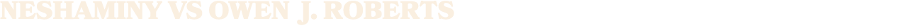 neshaminy vs owen j. roberts