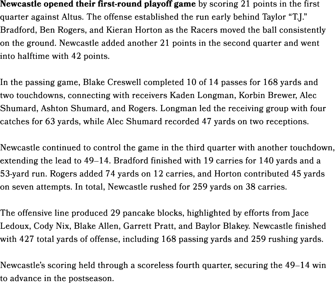 Newcastle opened their first round playoff game by scoring 21 points in the first quarter against Altus. The offense ...