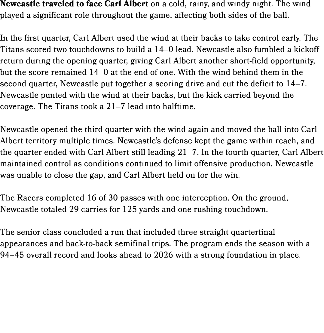 Newcastle traveled to face Carl Albert on a cold, rainy, and windy night. The wind played a significant role througho...